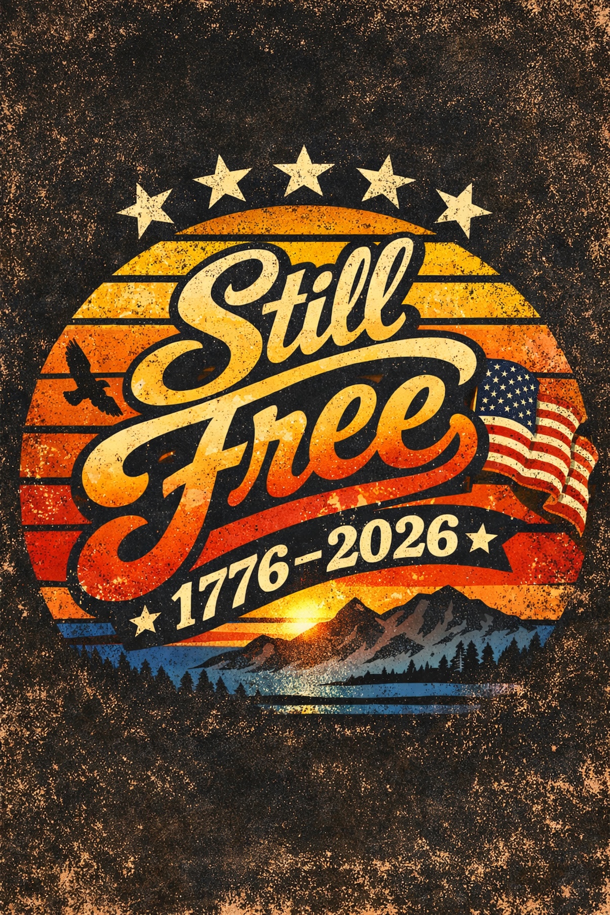Still Free 1776–2026 Retro Sunset – America 250 Anniversary Badge Art — Patriotic Wall Art 1776-2026