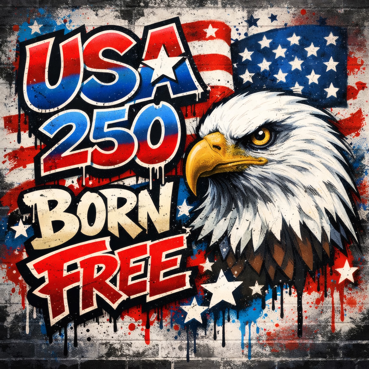 USA 250 Born Free Eagle – Bold Anniversary Independence Poster — Patriotic Wall Art 1776-2026